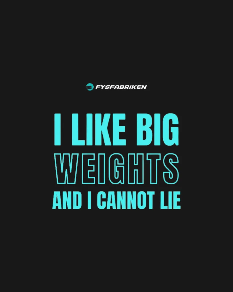 Tryck: I like big weights and I cannot lie